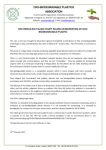 OXO-BIODEGRADABLE PLASTICS ASSOCIATION A not-for-profit organisation Limited by Guarantee Registered in England no[removed]EU registration no[removed]  Website: www.biodeg.org E-Mail: [removed]