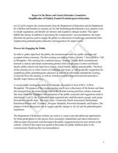    Report to the House and Senate Education Committees Simplification of Publicly Funded Prekindergarten Education Act 58 (§28) requires the commissioners from the Department of Education and the Department for Childre