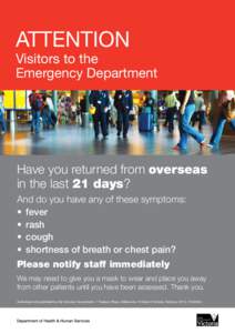 ATTENTION  Visitors to the Emergency Department  Have you returned from overseas