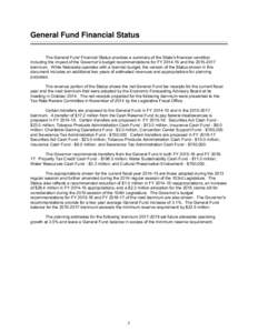 General Fund Financial Status The General Fund Financial Status provides a summary of the State’s financial condition including the impact of the Governor’s budget recommendations for FY[removed]and the[removed]bie