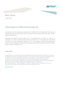 Press releaseAltran disposes of Hilson Moran Italia SpA In accordance with the strategic plan presented on 19 October 2011 by Philippe Salle, Chairman and Chief Executive of the Altran group, Altran announces 