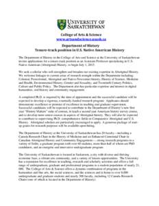 College of Arts & Science www.artsandscience.usask.ca Department of History Tenure-track position in U.S. Native American History The Department of History in the College of Arts and Science at the University of Saskatch