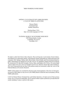 NBER WORKING PAPER SERIES  OPTIMAL TAXATION OF TOP LABOR INCOMES: A TALE OF THREE ELASTICITIES Thomas Piketty Emmanuel Saez