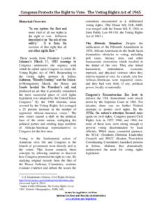 Congress Protects the Right to Vote: The Voting Rights Act of 1965 Historical Overview “In our system the first and most vital of all our rights is the right to vote. Jefferson described it as „the ark of our