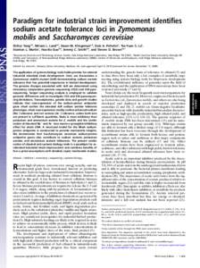 Paradigm for industrial strain improvement identifies sodium acetate tolerance loci in Zymomonas mobilis and Saccharomyces cerevisiae Shihui Yanga,b, Miriam L. Landa,b, Dawn M. Klingemana,b, Dale A. Pelletiera, Tse-Yuan 
