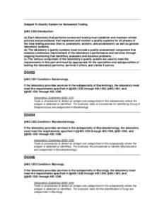 Subpart K--Quality System for Nonwaived Testing §[removed]Introduction. (a) Each laboratory that performs nonwaived testing must establish and maintain written policies and procedures that implement and monitor a qualit