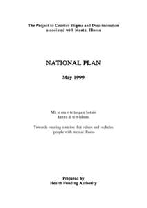 The Project to Counter Stigma and Discrimination associated with Mental Illness NATIONAL PLAN May 1999