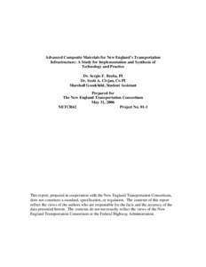 Advanced Composite Materials for New England’s Transportation Infrastructure: A Study for Implementation and Synthesis of Technology and Practice Dr. Sergio F. Breña, PI Dr. Scott A. Civjan, Co PI Marshall Goodchild, 