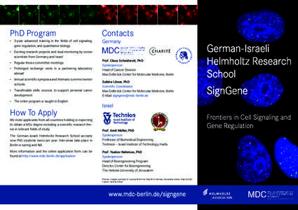 PhD Program  Contacts •	 3-year advanced training in the fields of cell signaling,