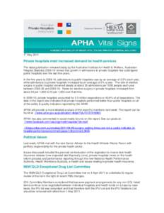 st  1 May 2011 Private hospitals meet increased demand for health services The latest publication released today by the Australian Institute for Health & Welfare, ‘Australian