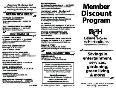 Present your Membership Card to TheDCH at discount partner venues at time of purchase for savings NEARBY NEW JERSEY COSTELLO’S GARDEN CENTER