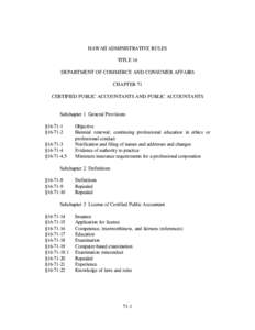 HAWAII ADMINISTRATIVE RULES TITLE 16 DEPARTMENT OF COMMERCE AND CONSUMER AFFAIRS CHAPTER 71 CERTIFIED PUBLIC ACCOUNTANTS AND PUBLIC ACCOUNTANTS Subchapter 1 General Provisions