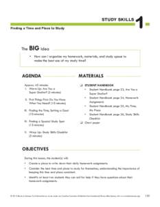 STUDY SKILLS Finding a Time and Place to Study 1  The BIG Idea