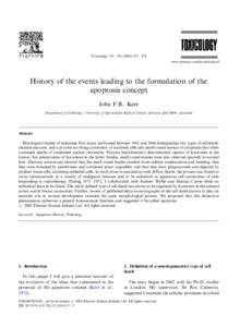 Toxicology 181 [removed] /474 www.elsevier.com/locate/toxicol History of the events leading to the formulation of the apoptosis concept John F.R. Kerr