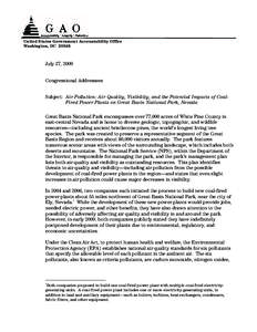 United States Government Accountability Office Washington, DC[removed]July 27, 2009 Congressional Addressees Subject: Air Pollution: Air Quality, Visibility, and the Potential Impacts of CoalFired Power Plants on Great Bas