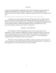 [removed]COLLECTIVE BARGAINING AGREEMENT BETWEEN THE BOARD OF EDUCATION OF PRINCETON ELEMENTARY SCHOOLS DISTRICT NO. 115 AND THE PRINCETON FEDERATION OF TEACHERS COUNCIL, AMERICAN FEDERATION OF TEACHERS LOCAL 604. _____