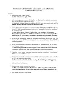 COOPERATING/INTERPRETIVE ASSOCIATION ANNUAL REPORTS: NARRATIVE STYLE GUIDE General Abbreviate Fiscal Year as “FYxx. Ex: Site visitation was up in FY06. Abbreviate organization names after the first use. Put the abbrevi