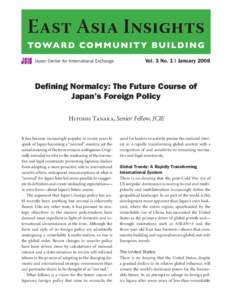 Japan Center for International Exchange	  Vol. 3 No. 1 | January 2008 Defining Normalcy: The Future Course of Japan’s Foreign Policy