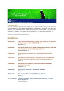 9 September 2014 The South and Southeast Asia Events Bulletin keeps you up to date with upcoming events of interest (in the Netherlands) to South and Southeast Asianists. This overview is an initiative of the South and S