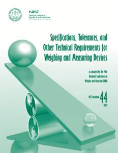 Specifications, Tolerances, and Other Technical Requirements for Weighing and Measuring Devices as adopted by the 93rd National Conference on Weights and Measures 2008