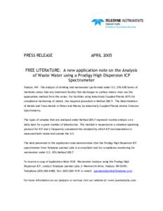 PRESS RELEASE  APRIL 2005 FREE LITERATURE: A new application note on the Analysis of Waste Water using a Prodigy High Dispersion ICP