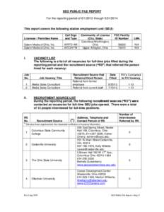 EEO PUBLIC FILE REPORT For the reporting period of[removed]through[removed]This report covers the following station employment unit (SEU): Licensee / Permittee Name