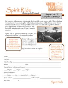 Spirit Ride  Motorcycle Retreat Do you enjoy riding motorcycle through the beautiful, scenic country side? This is the long weekend you’ve been waiting for. Mike & Jeanette Jacobson will lead tours of the North