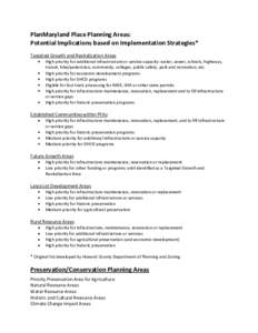 PlanMaryland Place Planning Areas: Potential Implications based on Implementation Strategies* Targeted Growth and Revitalization Areas High priority for additional infrastructure or service capacity: water, sewer, school