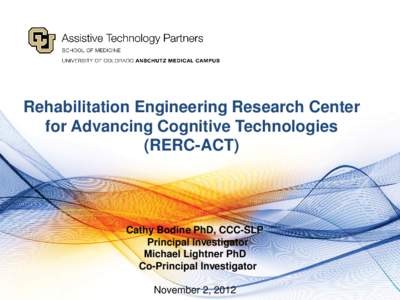 Rehabilitation Engineering Research Center for Advancing Cognitive Technologies  (RERC-ACT) Formative Review