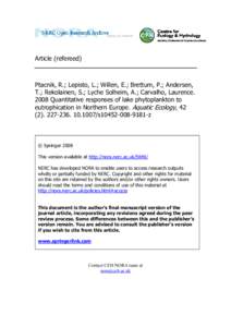 Article (refereed)  Ptacnik, R.; Lepisto, L.; Willen, E.; Brettum, P.; Andersen, T.; Rekolainen, S.; Lyche Solheim, A.; Carvalho, Laurence[removed]Quantitative responses of lake phytoplankton to eutrophication in Northern 