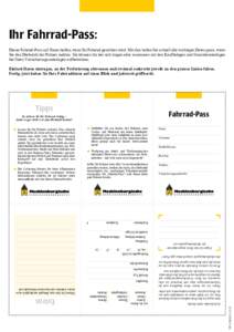 Ihr Fahrrad-Pass: Dieser Fahrrad-Pass soll Ihnen helfen, wenn Ihr Fahrrad gestohlen wird. Mit ihm haben Sie schnell alle wichtigen Daten parat, wenn Sie den Diebstahl der Polizei melden. Sie können ihn bei sich tragen o