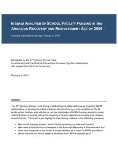 INTERIM ANALYSIS OF SCHOOL FACILITY FUNDING IN THE AMERICAN RECOVERY AND REINVESTMENT ACT OF 2009 Including expenditures through January 5, 2010 Completed by the 21st Century School Fund in partnership with the Building 
