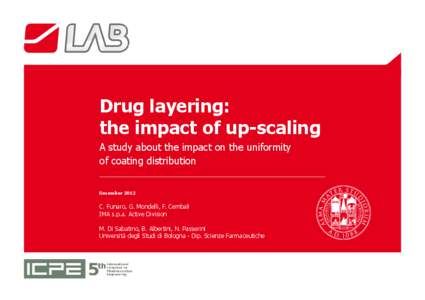 Drug layering: the impact of up-scaling A study about the impact on the uniformity of coating distribution December 2012