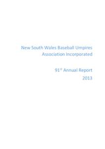 New South Wales Baseball Umpires Association Incorporated 91st Annual Report 2013  New South Wales Baseball Umpires Association Inc.