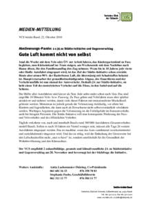 MEDIEN-MITTEILUNG VCS beider Basel, 22. Oktober 2010 Abstimmungs-Parole: 2 x JA zu Städte-Initiative und Gegenvorschlag  Gute Luft kommt nicht von selbst