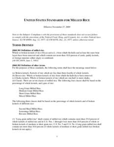 UNITED STATES STANDARDS FOR MILLED RICE Effective November 27, 2009 Note to the Subpart: Compliance with the provisions of these standards does not excuse failure to comply with the provisions of the Federal Food, Drug, 