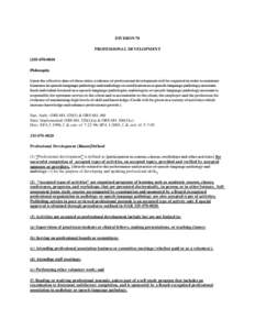 DIVISION 70 PROFESSIONAL DEVELOPMENT[removed]Philosophy Upon the effective date of these rules, evidence of professional development will be required in order to maintain licensure in speech-language pathology and 