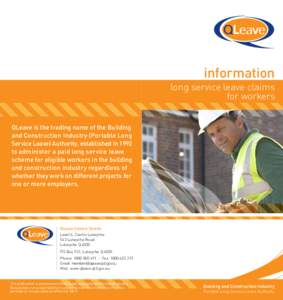 information  long service leave claims for workers QLeave is the trading name of the Building and Construction Industry (Portable Long