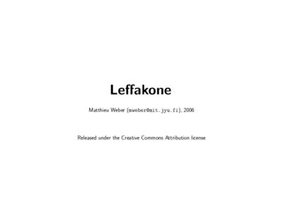 Leffakone Matthieu Weber (), 2006 Released under the Creative Commons Attribution license  What For?