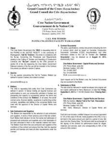 Grand Council of the Crees (Eeyou Istchee) Grand Conseil des Cris (Eeyou Istchee) ᐄᓅ/ᐄᔨᔫ ᒋᔐᐅᒋᒫᐤ Cree Nation Government Gouvernement de la Nation Crie