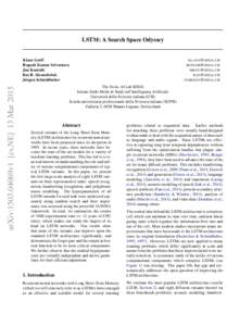 LSTM: A Search Space Odyssey  arXiv:1503.04069v1 [cs.NE] 13 Mar 2015 Klaus Greff Rupesh Kumar Srivastava