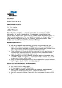 LOCATION Broken Arrow, OK[removed]EMPLOYMENT STATUS Full Time Regular ABOUT THIS JOB Baker Hughes currently has a number of opportunities for experienced Sr CNC