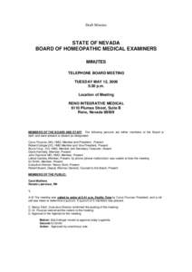 Draft Minutes  STATE OF NEVADA BOARD OF HOMEOPATHIC MEDICAL EXAMINERS MINUTES TELEPHONE BOARD MEETING