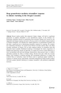 Climatic Change:189–210 DOIs10584Deep groundwater mediates streamflow response to climate warming in the Oregon Cascades Christina Tague & Gordon Grant & Mike Farrell &