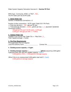 Water System Capacity Calculation Scenario 6 ─ Sunrise RV Park PWS Type: Community, NTNC, or TNC? _TNC_ The RV trailer park has 30 RV pads. 1. Indoor Water Use Number of Residential Connections = 0 Number of other conn