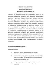 TOURISM IRELAND LIMITED BUSINESS PLAN FOR 2007 RECORD OF DECISION/IP TOU 29 Pursuant to the Agreement between the Government of Ireland and the Government of the United Kingdom of Great Britain and Northern Ireland estab