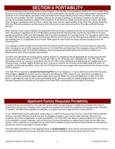 SECTION 8 PORTABILITY One of the features of the housing choice voucher program is the mobility of the assistance. Section 8(r) of the United States Housing Act of 1937 provides that housing choice voucher participants m