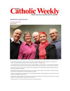 Deaf ministry: a sign of the times  By Sharyn McCowen[removed]Danny Blakeney, Mary Profilio, Robert Beath, Danni Wright, and Brian Johnston will celebrate 100 years of the NSW Catholic deaf community.