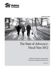 October 2012  HABITAT FOR HUMANITY INTERNATIONAL THE STATE OF ADVOCACY: FISCAL YEAR 2012