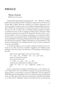 PREFACE Webster Newbold Ball State University “Screeeeeeeech-squeeeeeeeek-squaaaaaaaawwk!” The 300-baud modems picked up the incoming calls from a half-dozen students who were then on the cutting edge of higher educa